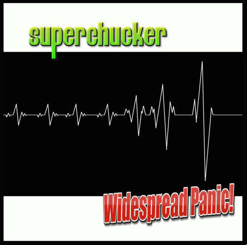 Superchucker : Widespread Panic!